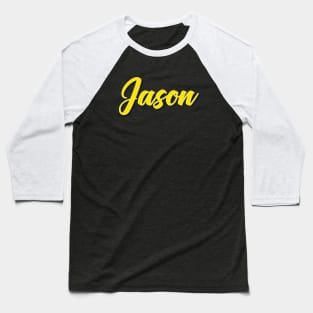 Jason My Name Is Jason! Baseball T-Shirt